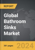 Bathroom Sinks - Global Strategic Business Report- Product Image