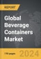 Beverage Containers - Global Strategic Business Report - Product Image