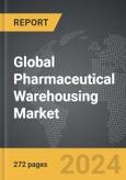 Pharmaceutical Warehousing - Global Strategic Business Report- Product Image