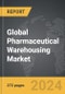 Pharmaceutical Warehousing - Global Strategic Business Report - Product Image