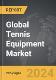 Tennis Equipment - Global Strategic Business Report- Product Image