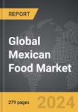 Mexican Food - Global Strategic Business Report- Product Image