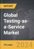 Testing-as-a-Service - Global Strategic Business Report- Product Image