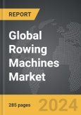 Rowing Machines - Global Strategic Business Report- Product Image