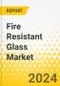 Fire Resistant Glass Market - A Global and Regional Analysis: Focus on Application, Type, and Region - Analysis and Forecast, 2024-2033 - Product Thumbnail Image