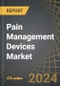 Pain Management Devices Market, Industry Trends and Global Forecasts to 2035: Distribution by Type of Device, Type of Neurostimulation Device, Application Area, Mode of Purchase, End-User and Geographical Region - Product Thumbnail Image