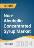 Non-Alcoholic Concentrated Syrup Market Size, Share and Trends Analysis Report by Product (Fruit Syrups, Vegetable Syrups, Herbs & Spices Syrup), Distribution Channel, and Region 2024-2030- Product Image