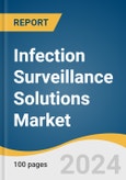 Infection Surveillance Solutions Market Size, Share and Trends Analysis Report by Component (Services, Software), End-use (Long Term Care Facilities, Hospitals, Clinics), and Region 2024-2030- Product Image