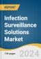 Infection Surveillance Solutions Market Size, Share and Trends Analysis Report by Component (Services, Software), End-use (Long Term Care Facilities, Hospitals, Clinics), and Region 2024-2030 - Product Thumbnail Image