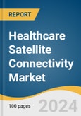 Healthcare Satellite Connectivity Market Size, Share and Trends Analysis Report by Component (Medical Devices, System & Software), Application (Telemedicine), Connectivity, End-use, and Region 2024-2030- Product Image