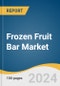 Frozen Fruit Bar Market Size, Share and Trends Analysis Report by Type (Original, Low Fat), Flavor (Citrus, Pineapple, Grape, Apple, Mango, Coconut), and Region 2024-2030 - Product Image