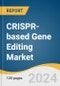 CRISPR-based Gene Editing Market Size, Share and Trends Analysis Report by Product & Service (CRISPR Kits & Reagents), Application (Biomedical, Agricultural), End-use, and Region 2024-2030 - Product Image