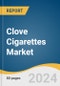 Clove Cigarettes Market Size, Share and Trends Analysis Report by Type (Hand Rolled, Machine Made Kreteks (Full-Flavored), Machine Made Kreteks (Low Tar Nicotine)), End-use, and Region 2024-2030 - Product Thumbnail Image