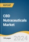 CBD Nutraceuticals Market Size, Share & Trends Analysis Report by Product Type (CBD Tinctures, Capsules & Softgels), Application, Distribution Channel (Retail Stores, Online, Pharmacies), and Region with Growth Forecasts, 2025-2030 - Product Image