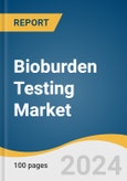 Bioburden Testing Market Size, Share and Trends Analysis Report by Product (Consumables, Instruments), Test, Application, End-use, and Region 2024-2030- Product Image