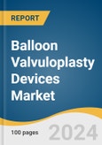 Balloon Valvuloplasty Devices Market Size, Share & Trends Analysis Report By Application (Aortic Valve Stenosis, Pulmonary Valve Stenosis), By End-use, By Region, And Segment Forecasts, 2025 - 2030- Product Image