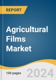 Agricultural Films Market Size, Share and Trends Analysis Report by Raw Material (LDPE, LLDPE, HDPE, EVA/EBA, Reclaims), Application (Green House, Mulching, Silage), and Region 2024-2030- Product Image