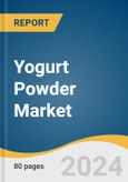 Yogurt Powder Market Size, Share and Trends Analysis Report by Product (Whole, Skimmed, Semi-Skimmed), Packaging, (Sachets/Pouches, Cans/Jars and Bulk Packaging), End-use, and Region 2024-2030- Product Image