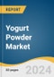 Yogurt Powder Market Size, Share and Trends Analysis Report by Product (Whole, Skimmed, Semi-Skimmed), Packaging, (Sachets/Pouches, Cans/Jars and Bulk Packaging), End-use, and Region 2024-2030 - Product Thumbnail Image