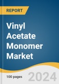 Vinyl Acetate Monomer Market Size, Share and Trends Analysis Report by Application (Polyvinyl Alcohol, Polyvinyl Acetate), End-use (Packaging, Construction), and Region 2024-2030- Product Image