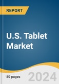 U.S. Tablet Market Size, Share and Trends Analysis Report by Product (Hybrid Tab PC, Slate Tab PC), Operating System, Screen Resolution, Distribution Channel 2024-2030- Product Image