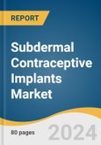 Subdermal Contraceptive Implants Market Size, Share and Trends Analysis Report by Product (Etonogestrel Implant, Levonorgestrel Implant), Distribution Channel, and Region 2024-2030- Product Image