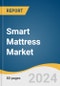 Smart Mattress Market Size, Share and Trends Analysis Report by Raw Material (Innerspring, Latex, Memory Foam), Application (Residential, Commercial), Distribution Channel (Online, Offline), and Region 2024-2030 - Product Image