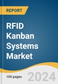 RFID Kanban Systems Market Size, Share and Trends Analysis Report by Type (Single-Bin, Multi-Bin), Component (Systems Box, Systems Base), Application (Supply Chain), and Region 2024-2030- Product Image