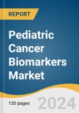 Pediatric Cancer Biomarkers Market Size, Share and Trends Analysis Report by Indication (Leukemia, Neuroblastoma, CNS Tumors, Lymphoma), Biomarker (Alpha-Fetoprotein, Neuron-Specific Enolase), End-use 2024-2030- Product Image