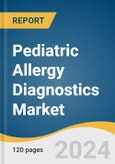 Pediatric Allergy Diagnostics Market Size, Share and Trends Analysis Report by Product (Instruments, Consumables), Allergen (Food, Inhaled, Drug), Test (in Vivo Test, in Vitro Test), and Region 2024-2030- Product Image