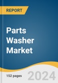 Parts Washer Market Size, Share and Trends Analysis Report by Cleaning Method (Solvent-based Parts Washers), Operation Type (Manual, Automatic), End-use (Automotive, Electronics), Product (Spray Cabinet Parts Washer), and Region 2024-2030- Product Image