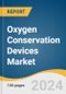 Oxygen Conservation Devices Market Size, Share and Trends Analysis Report by Product (Reservoir Oxygen Delivery Devices, Electromechanical Pulsing Devices), End-use, and Region 2024-2030 - Product Thumbnail Image