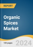 Organic Spices Market Size, Share and Trends Analysis Report by Product (Turmeric, Ginger, Chili, Pepper), Form (Powder, Whole, Chopped/Crushed), Distribution Channel, and Region 2024-2030- Product Image