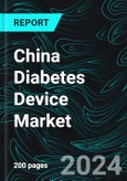 China Diabetes Device Market Forecast Report by Types, Distribution Channel and Company Analysis 2024-2032- Product Image