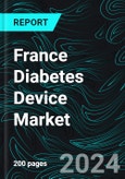 France Diabetes Device Market Forecast Report by Types, Distribution Channel and Company Analysis 2024-2032- Product Image