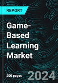 Game-Based Learning Market Forecast Report by Game Type, Deployment Type, End-user, Countries and Company Analysis 2024-2032- Product Image