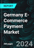 Germany E-Commerce Payment Market Forecast Report by Type, Application and Company Analysis 2024-2032- Product Image