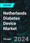 Netherlands Diabetes Device Market Forecast Report by Types, End-user and Company Analysis 2024-2032 - Product Image