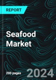 Seafood Market Forecast Report by Form, Type, Application, Countries and Company Analysis 2024-2032- Product Image