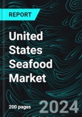 United States Seafood Market Forecast Report by Form, Type, Application, States and Company Analysis 2024-2032- Product Image