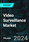 Video Surveillance Market Report Global Forecast by Component, System Type, Application, Region, and Company 2024-2032 - Product Thumbnail Image