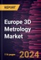 Europe 3D Metrology Market Forecast to 2031 - Regional Analysis by Product, Hardware, Application, and End User - Product Image