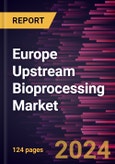 Europe Upstream Bioprocessing Market Forecast to 2030 - Regional Analysis by Product Type, Workflow, Usage Type, and Mode- Product Image