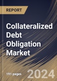 Collateralized Debt Obligation Market Size, Share & Trends Analysis Report By Type, By Application, By Regional Outlook and Forecast, 2024 - 2031- Product Image