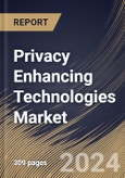 Privacy Enhancing Technologies Market Size, Share & Trends Analysis Report By Component, By Type, By Application, By End Use, By Regional Outlook and Forecast, 2024 - 2031- Product Image