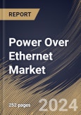 Power Over Ethernet Market Size, Share & Trends Analysis Report By Type, By End Use, By Application, By Regional Outlook and Forecast, 2024 - 2031- Product Image