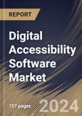 Digital Accessibility Software Market Size, Share & Trends Analysis Report By Offering, By Enterprise Size, By Regional Outlook and Forecast, 2024 - 2031- Product Image