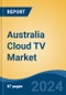 Australia Cloud TV Market, By Region, Competition, Forecast and Opportunities, 2019 - 2029F - Product Image