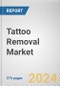 Tattoo Removal Market By Procedures, By End User: Global Opportunity Analysis and Industry Forecast, 2024-2035 - Product Image