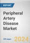 Peripheral Artery Disease Market By Product Type, By End User: Global Opportunity Analysis and Industry Forecast, 2024-2035 - Product Thumbnail Image